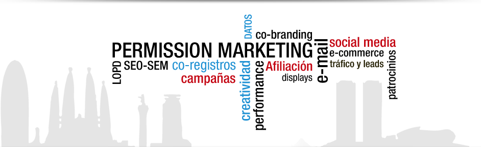 Permission Marketing, Creatividad, Co-Registros, Afiliación, Emailing, Tráfico y Leads...