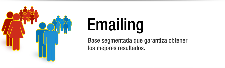 Emailing: Base segmentada que garantiza obtener los mejores resultados